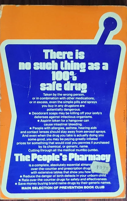 The People's Pharmacy: A Guide to Prescription Drugs, Home Remedies and Over-the-Counter Medications