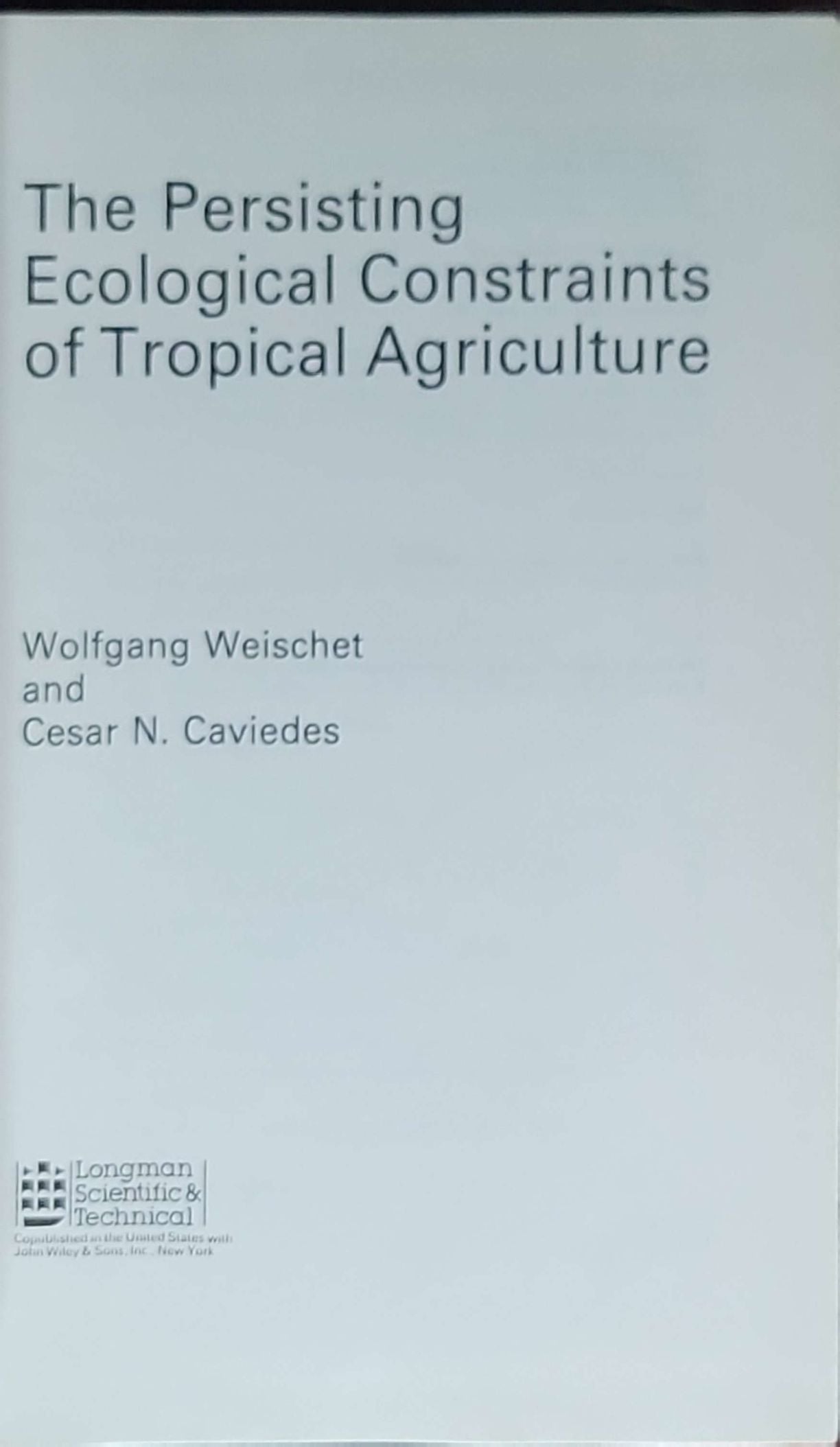 The Persisting Ecological Constraints of Tropical Agriculture