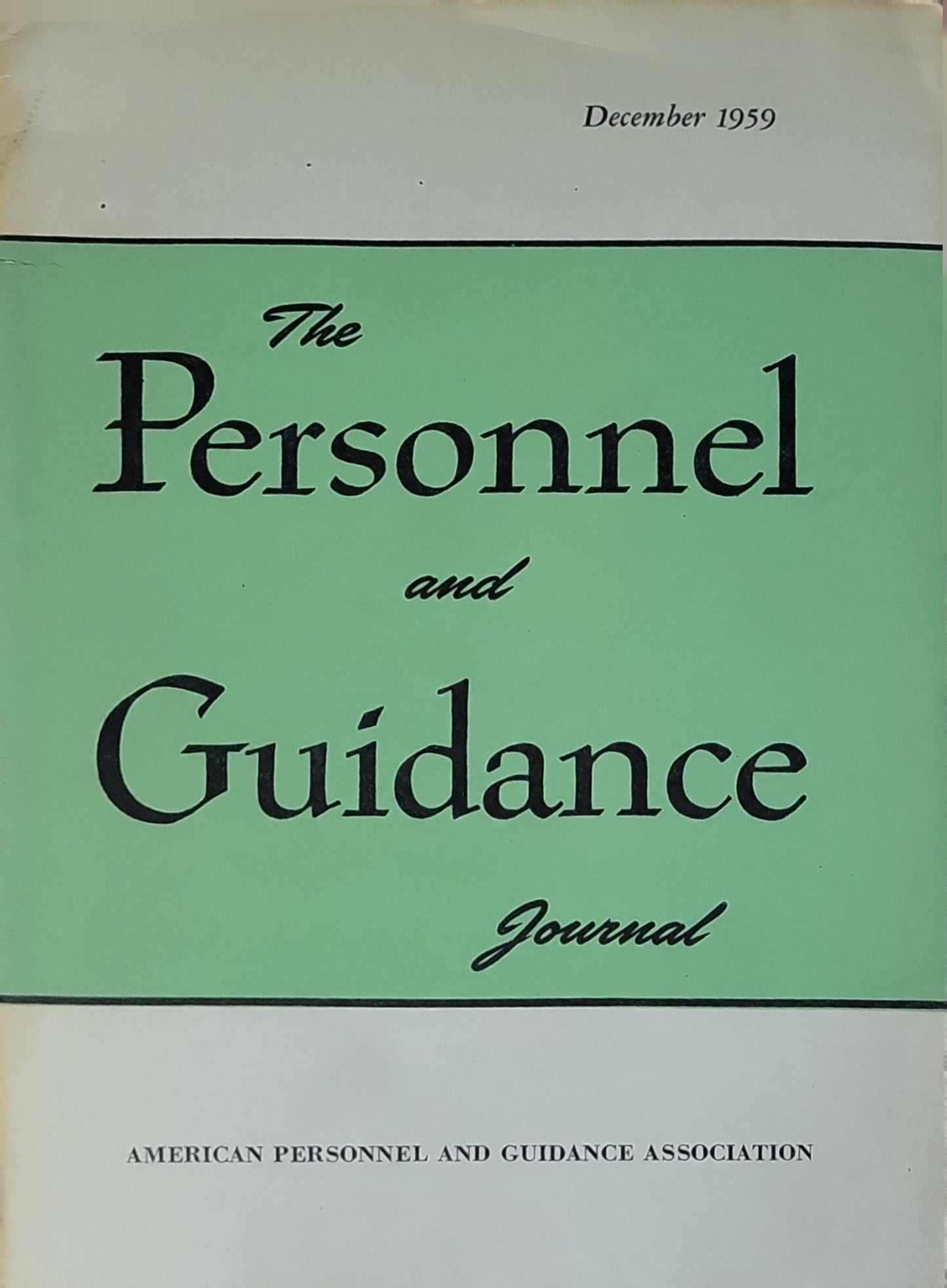 The Personnel and Guidance Journal: December 1959
