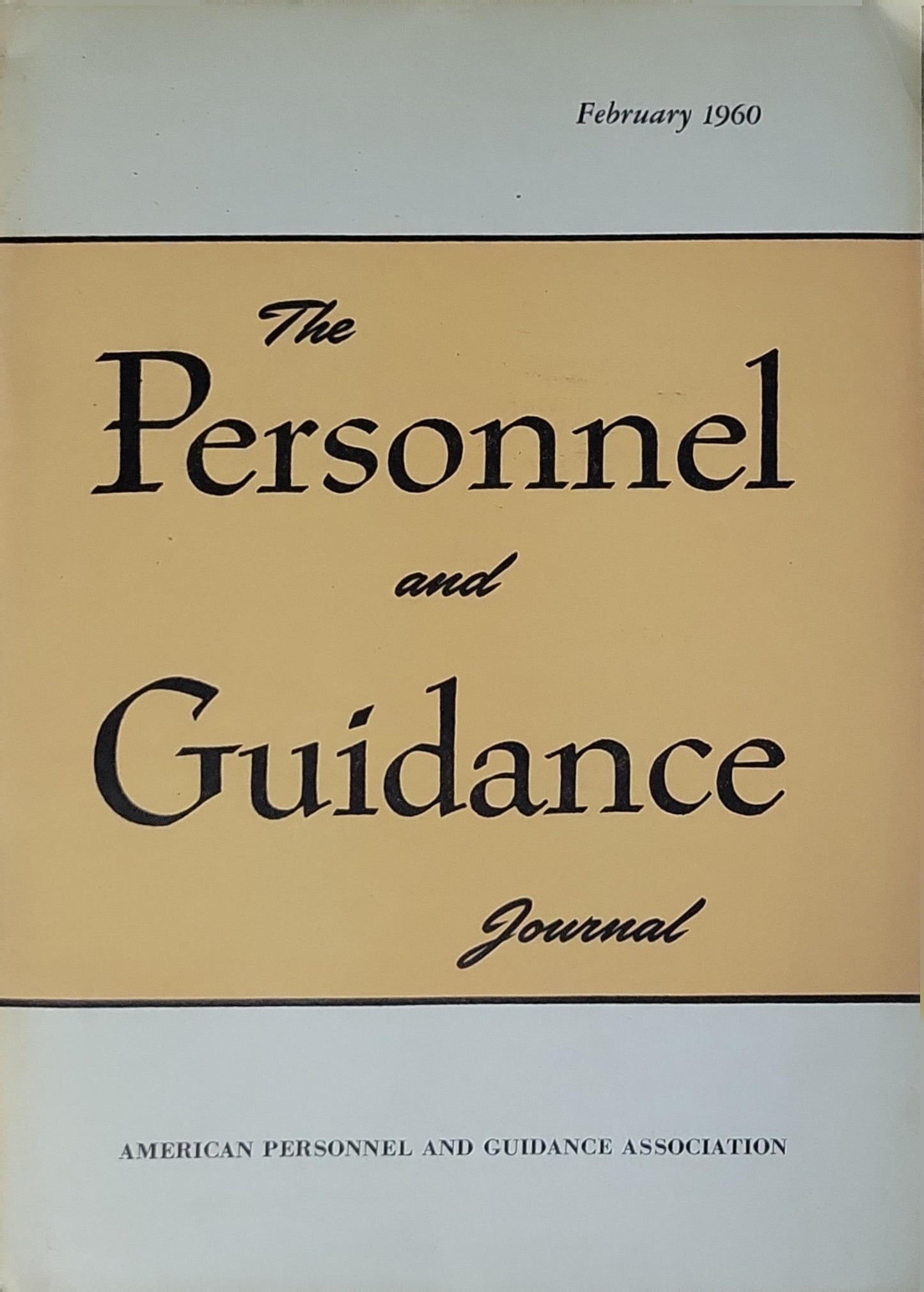 The Personnel and Guidance Journal: February 1960