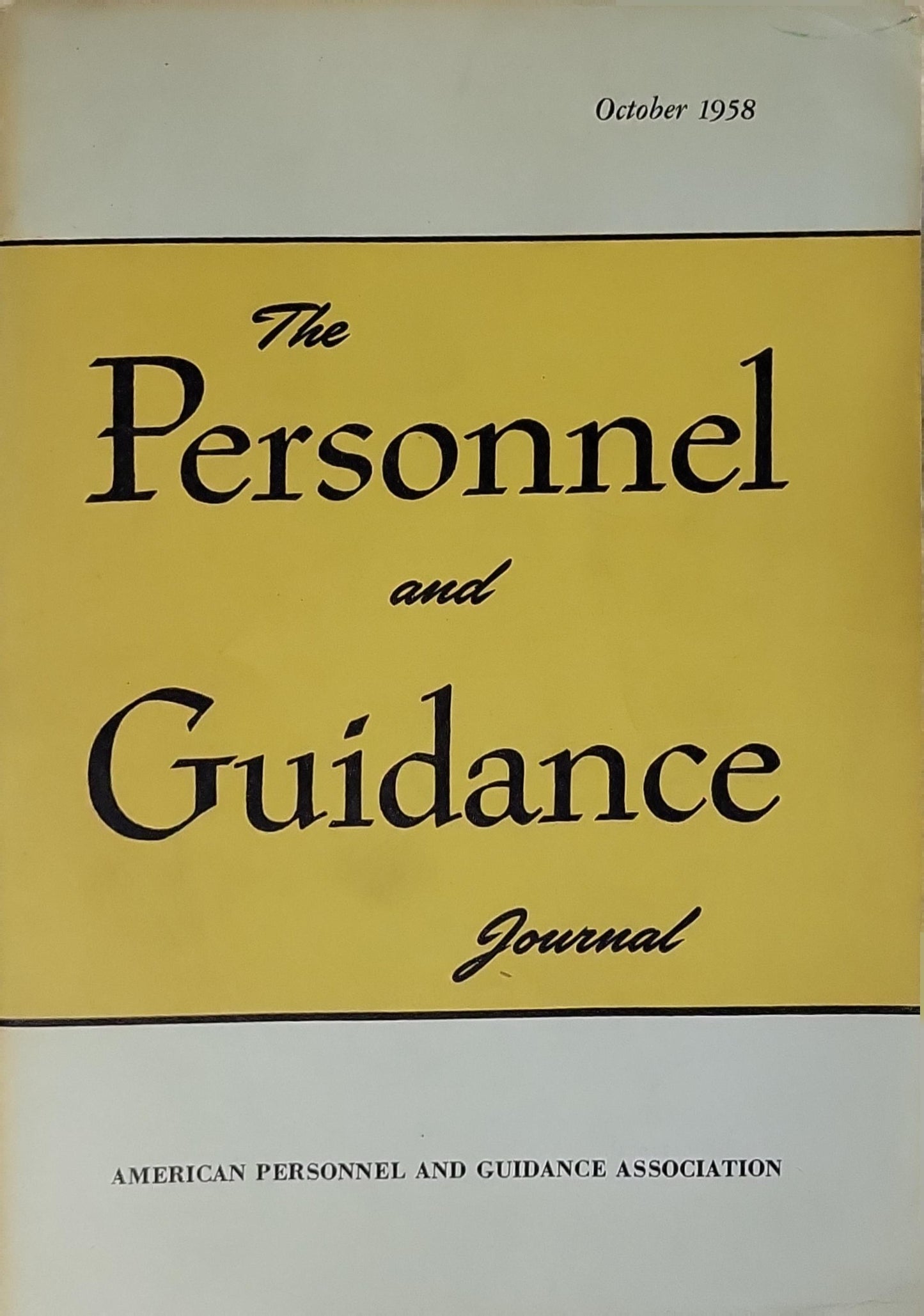 The Personnel and Guidance Journal: October 1958