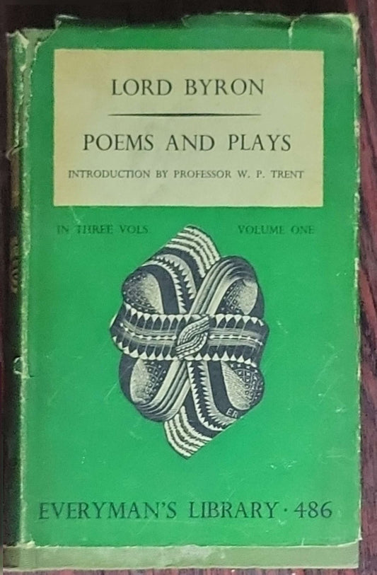 The Poems & Plays of Lord Byron: Volume One (Three Volumes, Everyman's Library, No. 486)