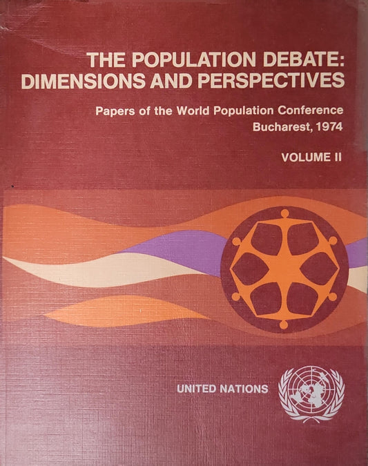 The Population Debate: Dimensions and Perspectives: Papers of the World Population Conference Bucharest, 1974 - Volume II