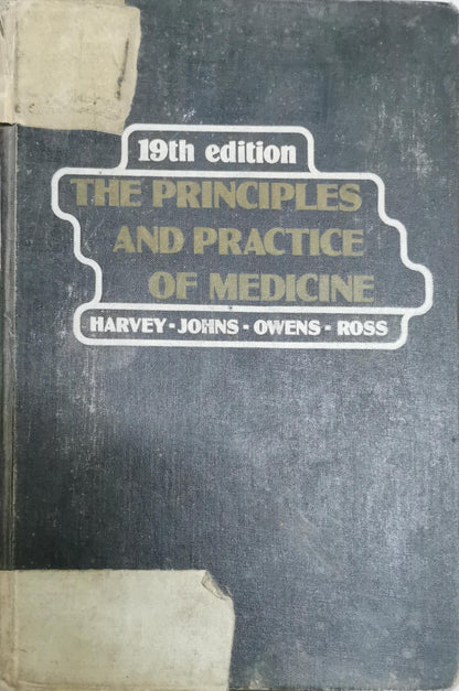 The Principles and Practice of Medicine: Nineteenth Edition By A. McGehee Harvey, M.D., D.Sc. and Richard J. Johns, M.D. and Albert H. Owens, Jr., M.D. and Richard S. Ross, M.D.