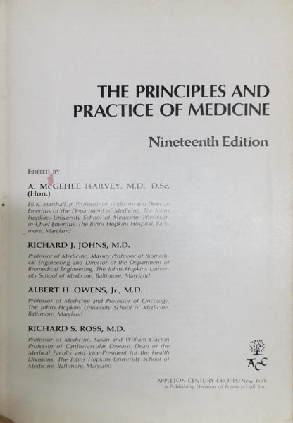 The Principles and Practice of Medicine: Nineteenth Edition By A. McGehee Harvey, M.D., D.Sc. and Richard J. Johns, M.D. and Albert H. Owens, Jr., M.D. and Richard S. Ross, M.D.