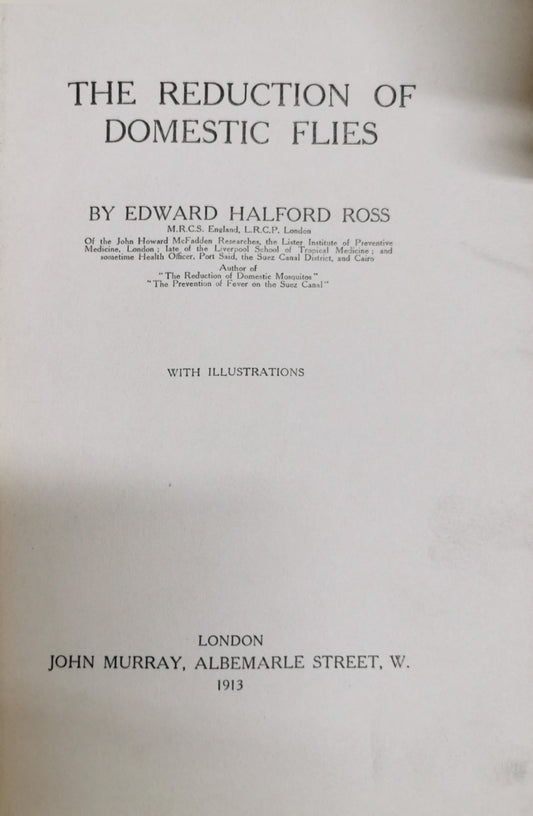 THE REDUCTION OF DOMESTIC FLIES By Edward Halford Ross