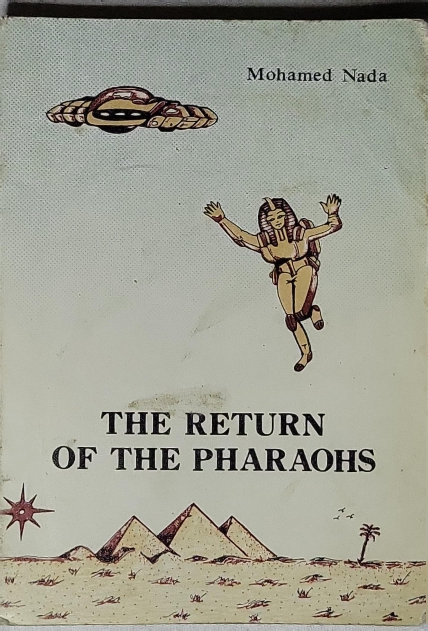 THE RETURN OF THE PHARAOHS By Mohamed Nada