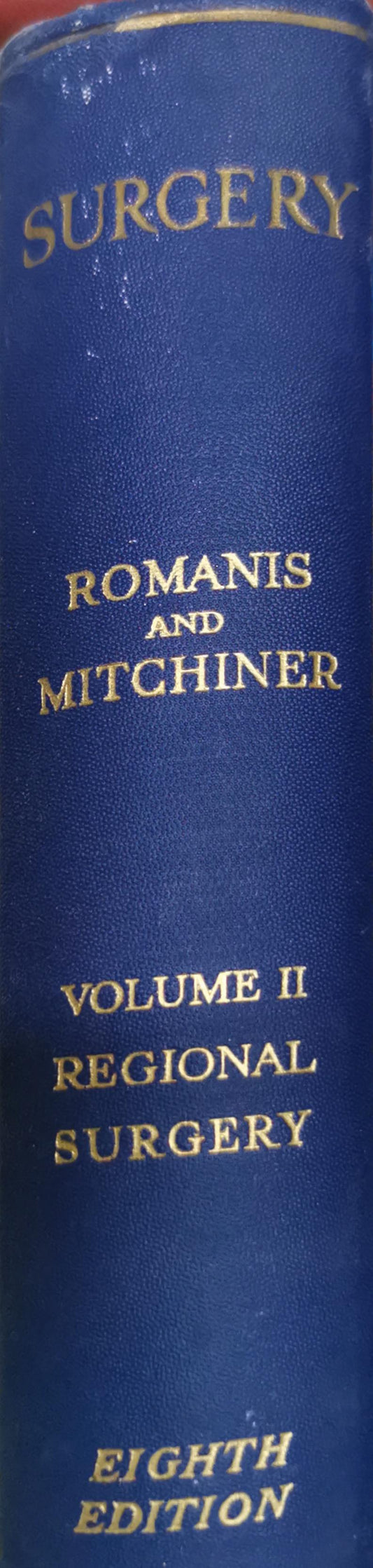 THE SCIENCE AND PRACTICE OF SURGERY: Eighth Edition; Volume II; Regional Surgery By W. H. C. Romanis and Philip H. Mitchiner