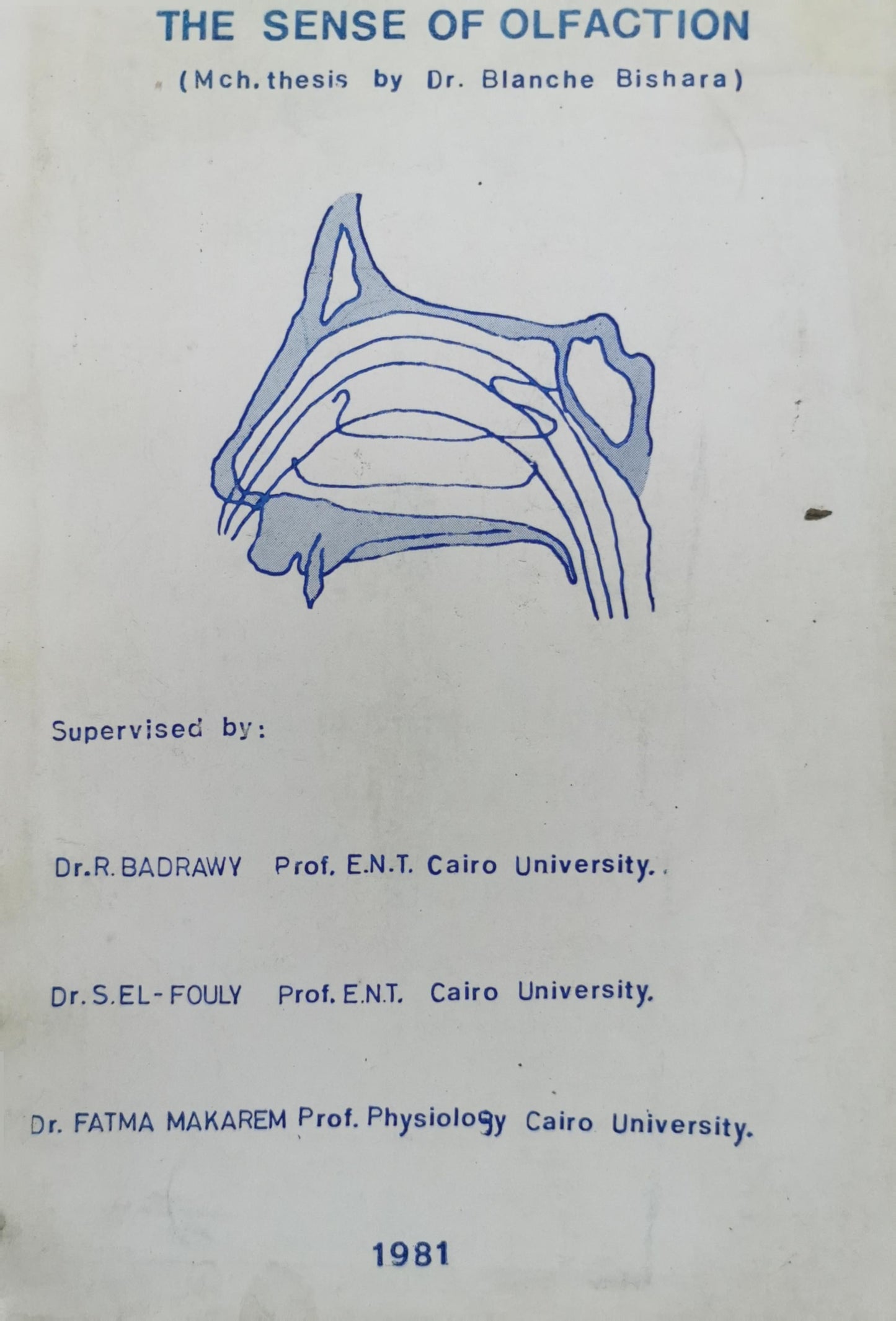 THE SENSE OF OLFACTION: (MCh.thesis by Dr. Blanche Bishara) By Dr. Blanche Bishara