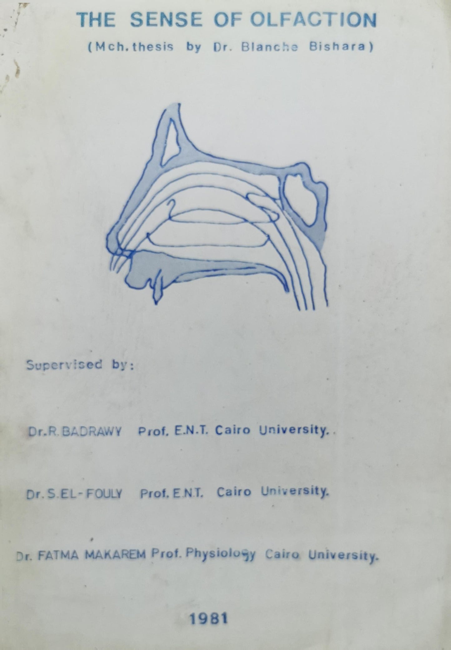 THE SENSE OF OLFACTION: (Mch.thesis by Dr. Blanche Bishara) By Dr. Blanche Bishara