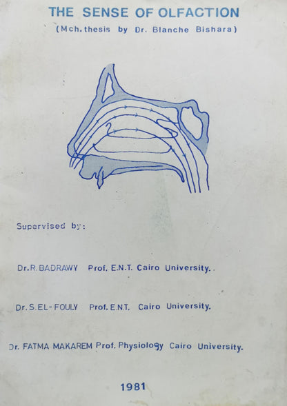 The Sense of Olfaction: Mch.thesis by Dr. Blanche Bishara By Dr. Blanche Bishara