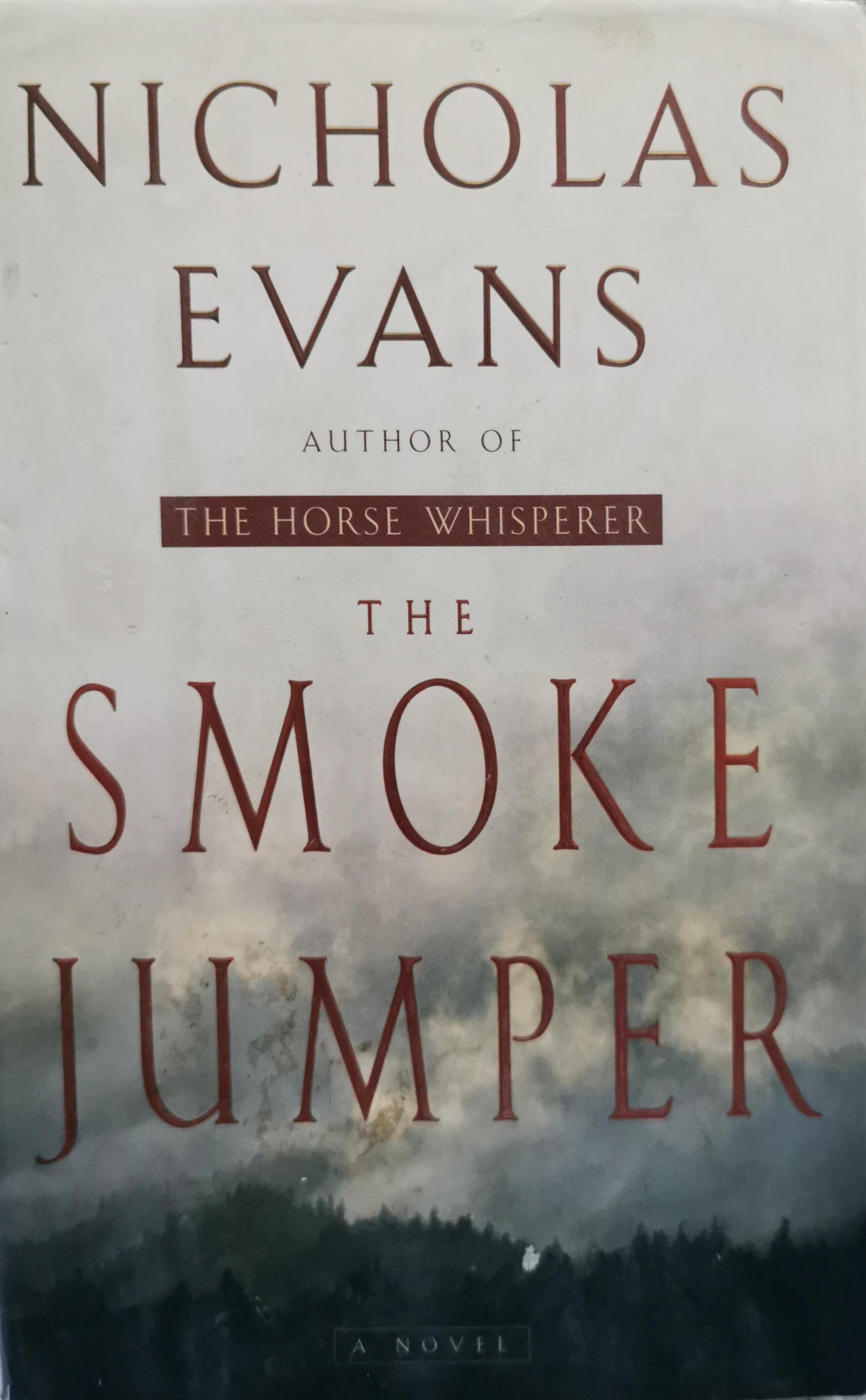 The Smoke Jumper: A Novel By Nicholas Evans