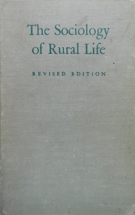 The Sociology of Rural Life: Revised Edition By T. Lynn Smith and