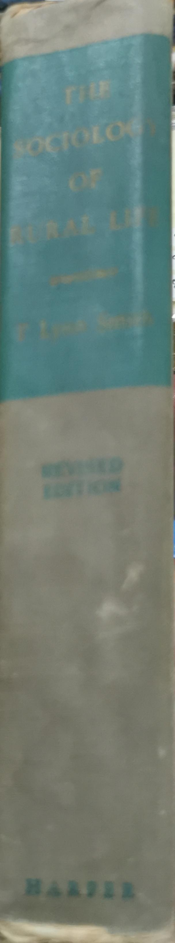 The Sociology of Rural Life: Revised Edition By T. Lynn Smith and