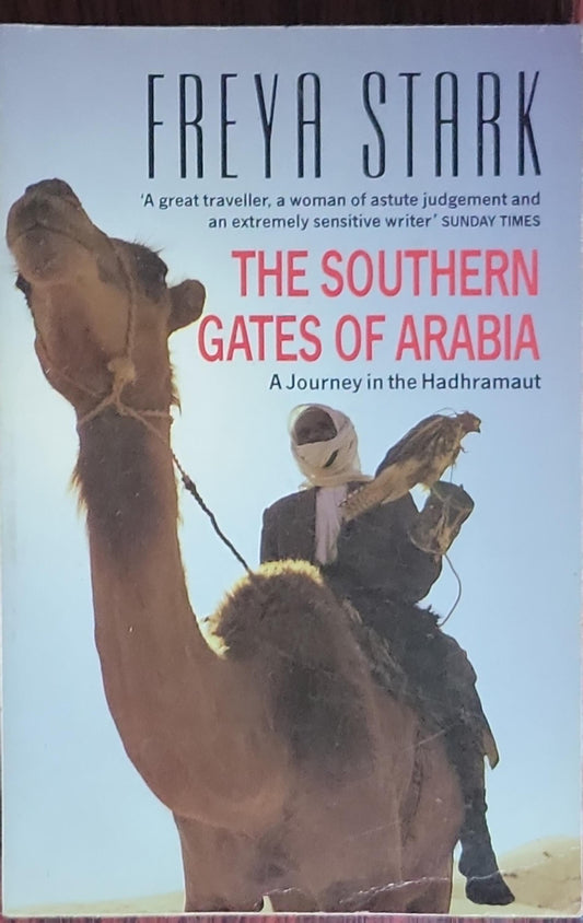 The Southern Gates of Arabia: A Journey in the Hadramaut