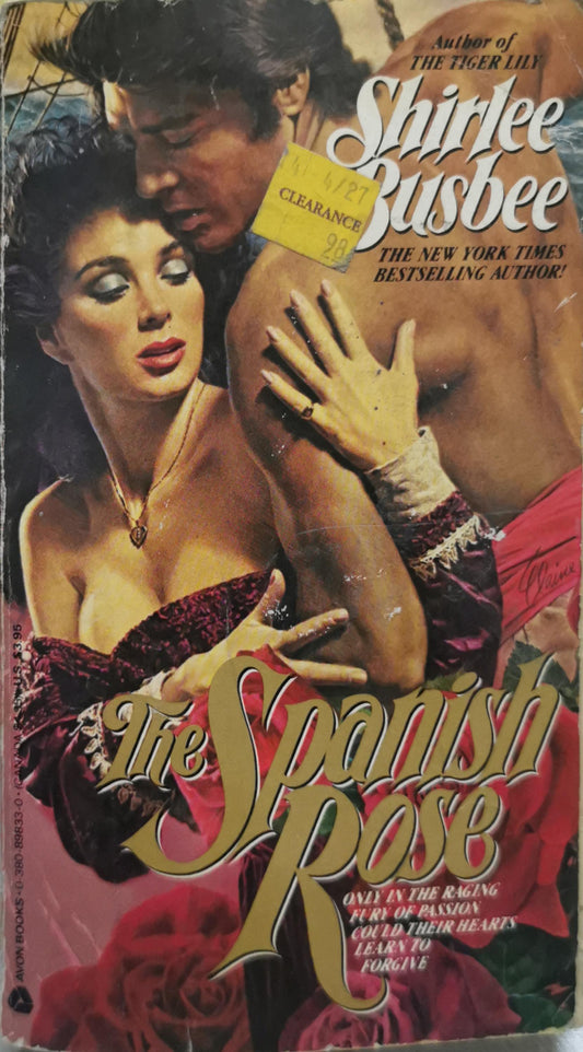 The Spanish Rose: The Reckless Brides, Book 1 By Shirlee Busbee