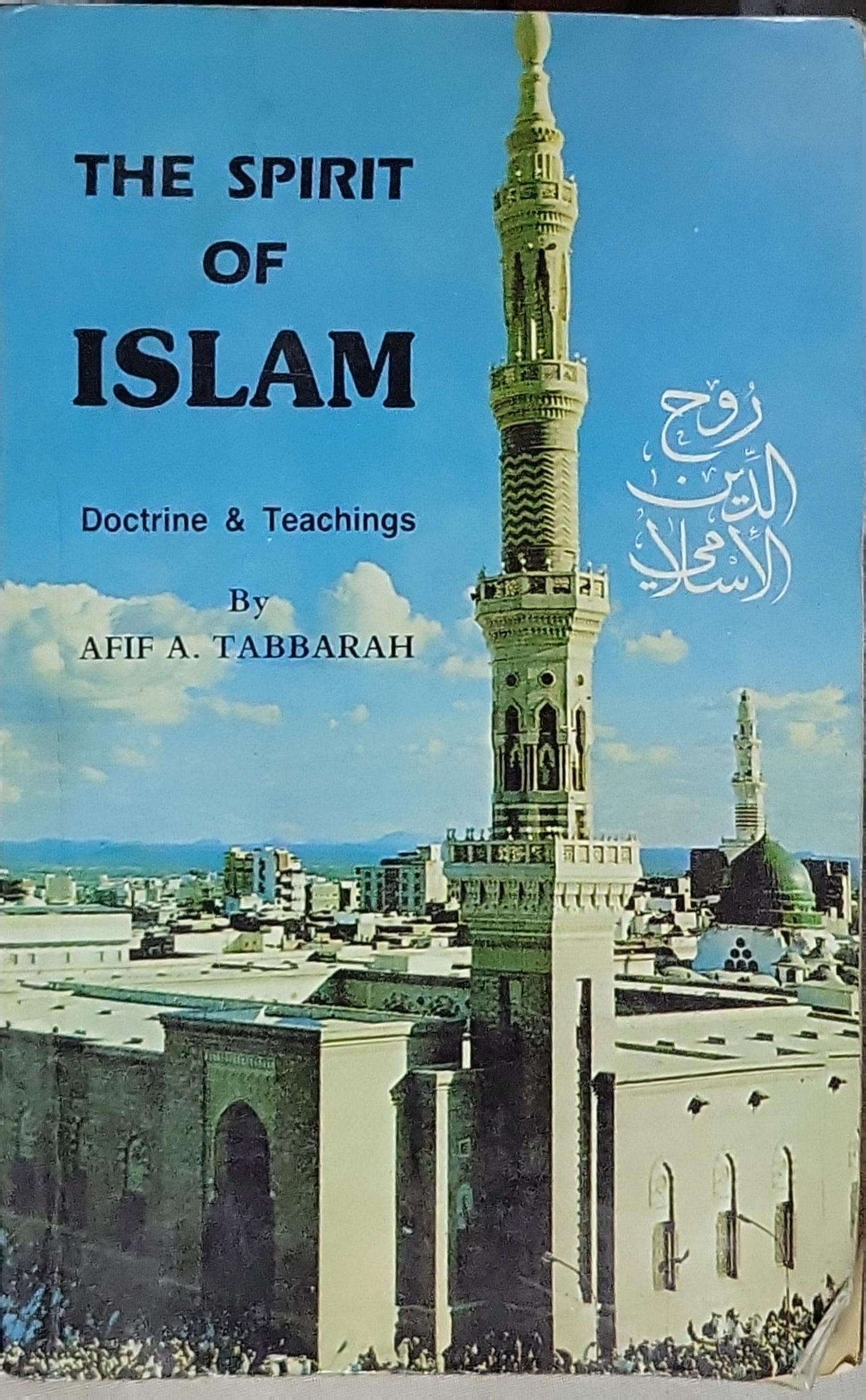 The Spirit of Islam: Doctrine & Teachings By Afif A. Tabbarah