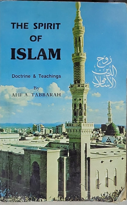 The Spirit of Islam: Doctrine & Teachings By Afif A. Tabbarah