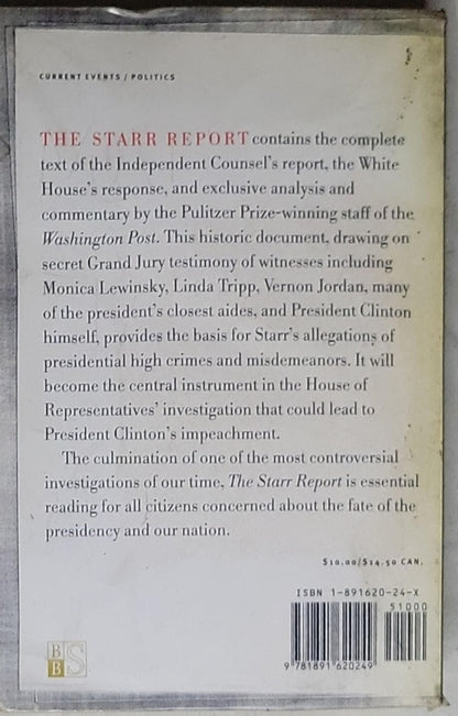 The Starr Report: The Findings of Independent Counsel Kenneth W. Starr on President Clinton and the Lewinsky Affair