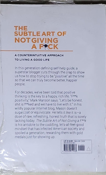 The Subtle Art of Not Giving a F*ck: A Counterintuitive Approach to Living a Good Life