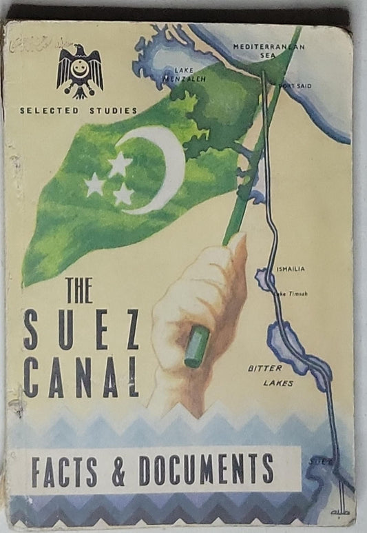 The Suez Canal: Facts & Documents