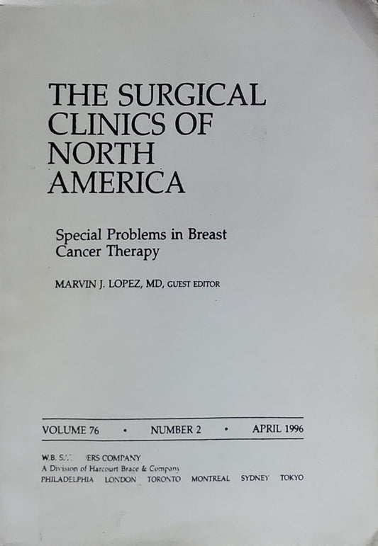 The Surgical Clinics of North America: Special Problems in Breast Cancer Therapy