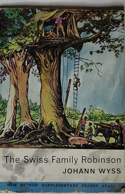 The Swiss Family Robinson: A series of graded readers in seven stages (Stage 3) By Johann Wyss