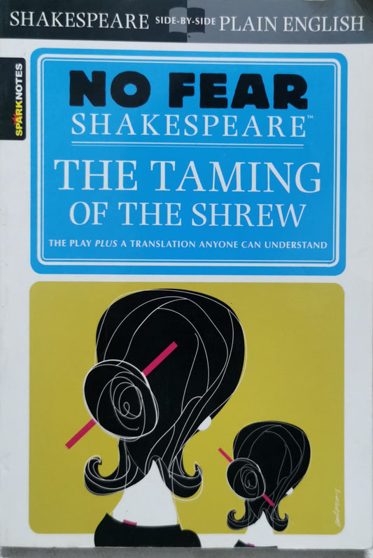 The Taming of the Shrew: No Fear Shakespeare By William Shakespeare