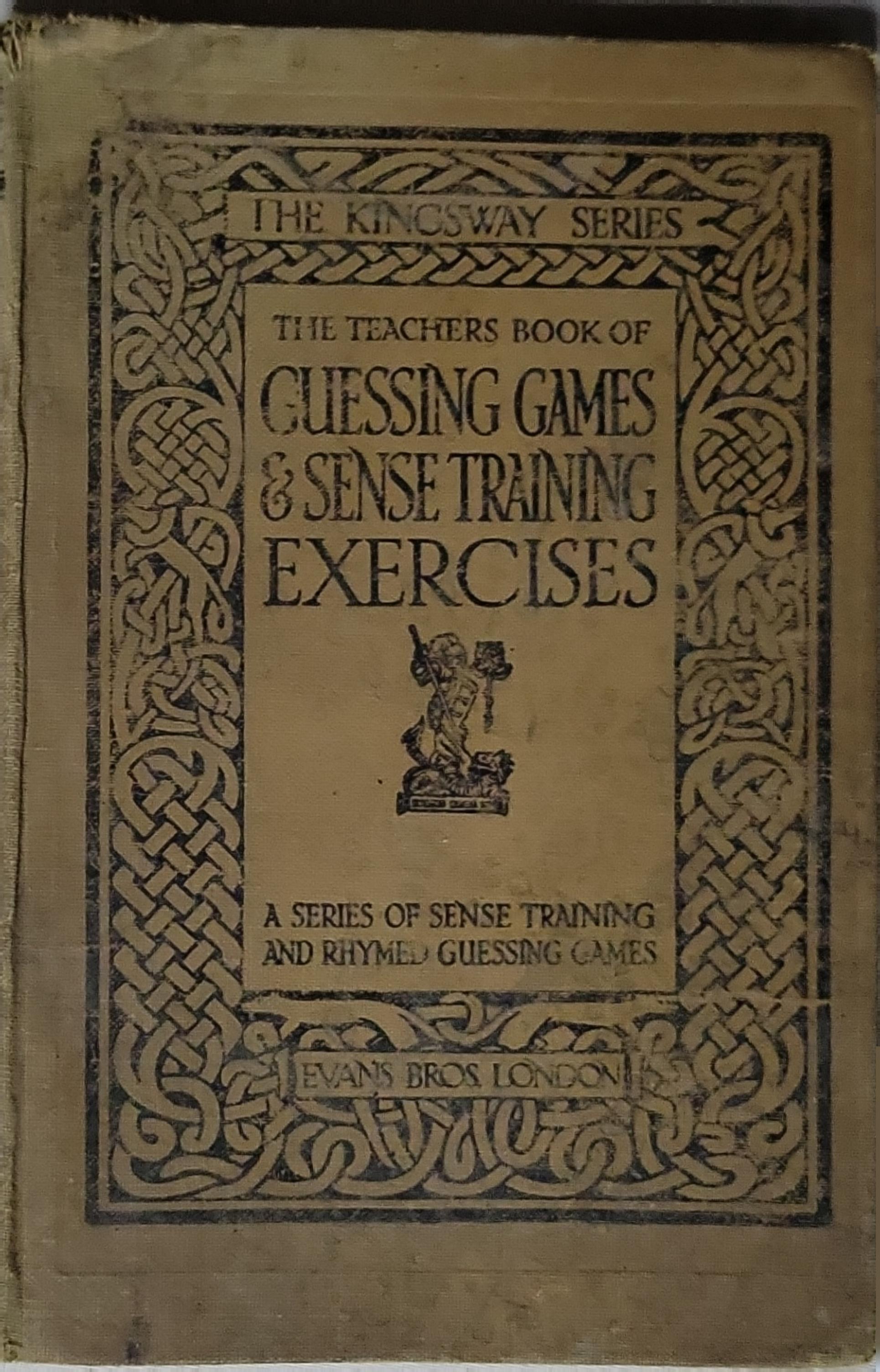 The Teacher's Book of Guessing Games & Sense Training Exercises: A ...