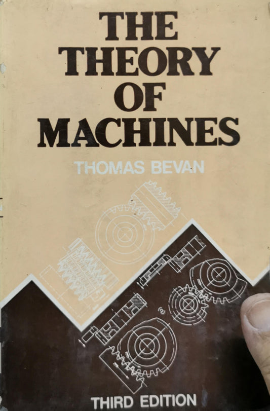 The Theory of Machines By Thomas Bevan