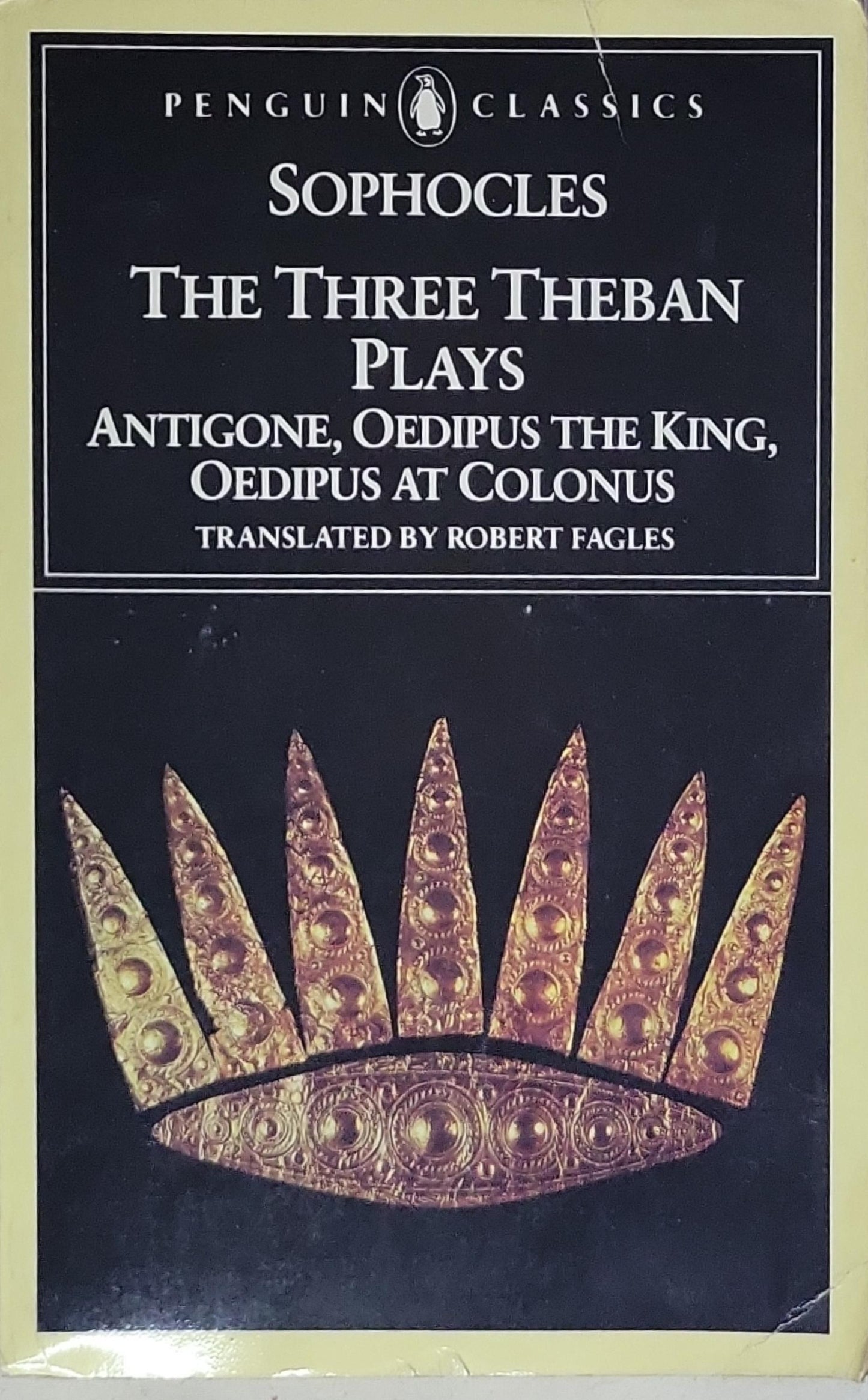 The Three Theban Plays: Antigone, Oedipus the King, Oedipus at Colonus