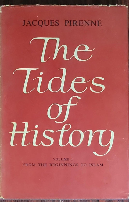 The Tides of History: From the Beginnings to Islam
