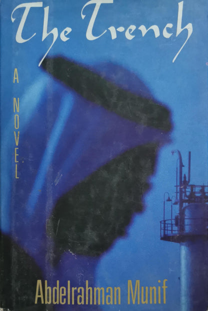 The Trench By Abdelrahman Munif