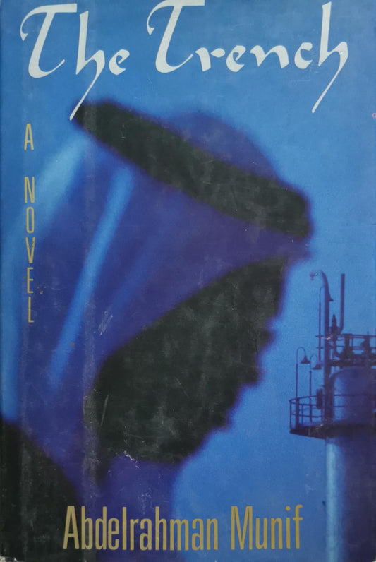 The Trench By Abdelrahman Munif