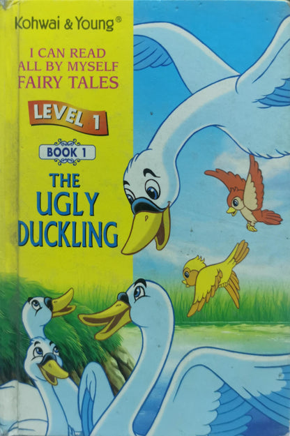 The Ugly Duckling: I Can Read All By Myself Fairy Tales Level 1 Book 1 By Kohwai & Young