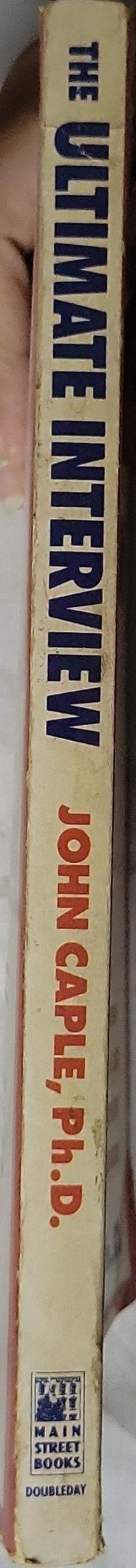 The Ultimate Interview By John Caple, Ph.D.