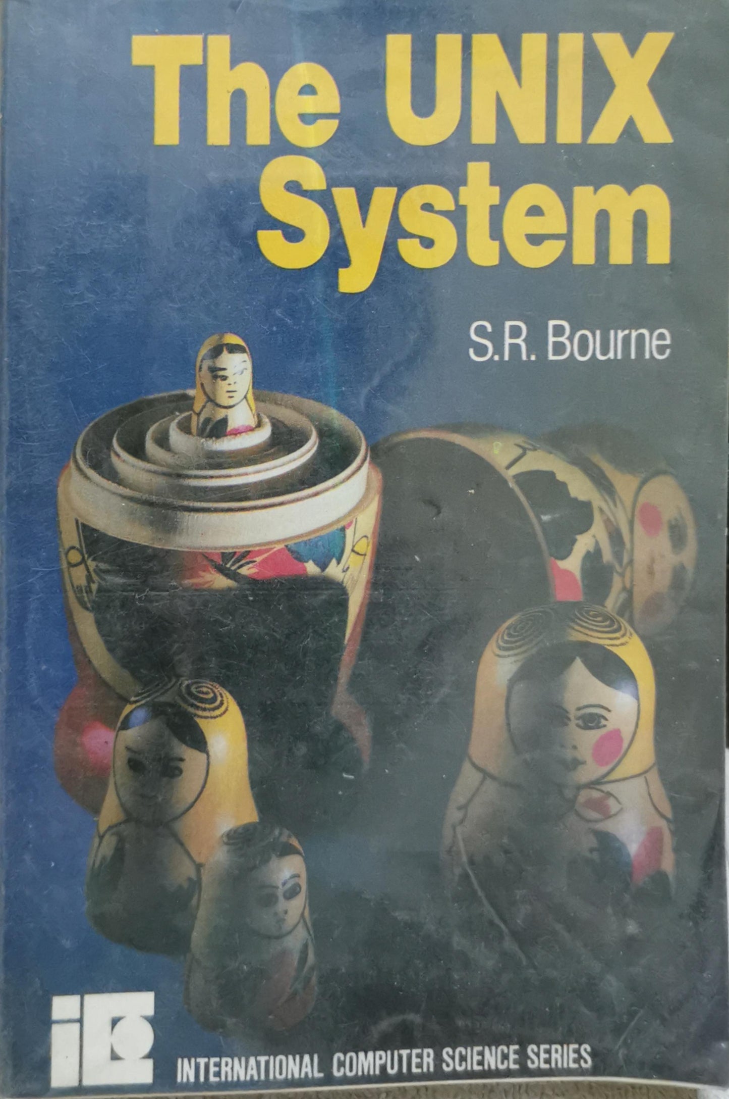 The UNIX System By S. R. Bourne