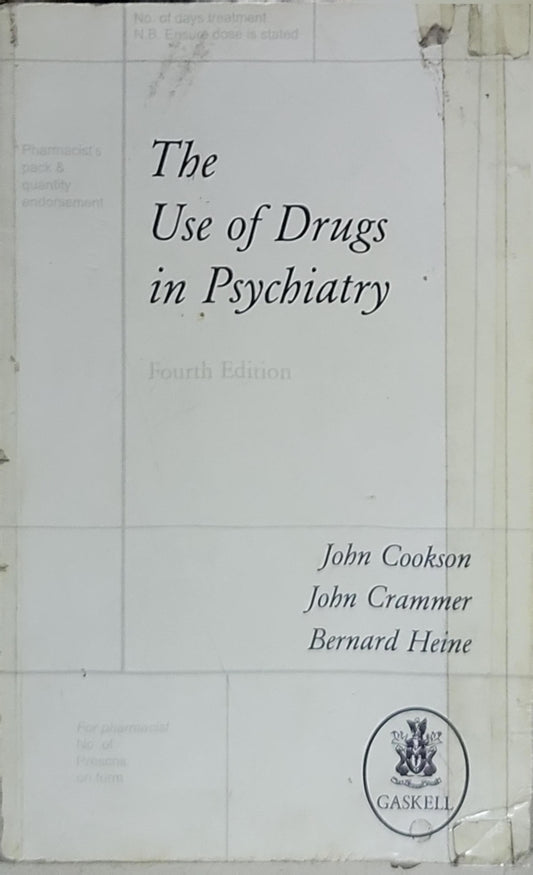 The Use of Drugs in Psychiatry: Fourth Edition