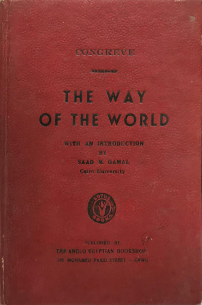 The Way of the World: With an Introduction By Congreve and Saad M. Gamal