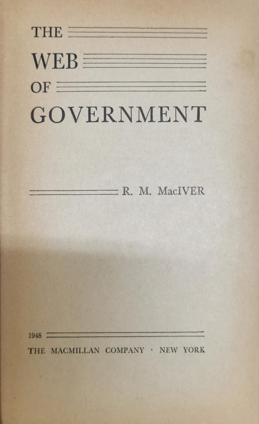 The Web of Government By R. M. MacIVER