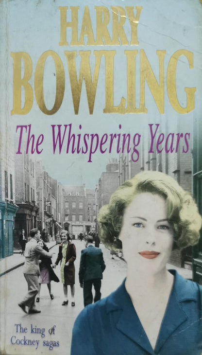 The Whispering Years By Harry Bowling
