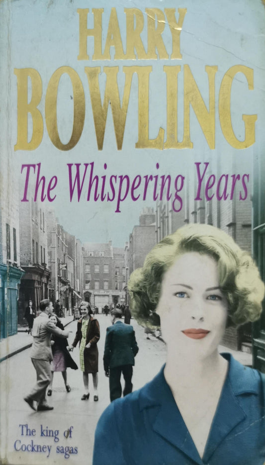 The Whispering Years By Harry Bowling