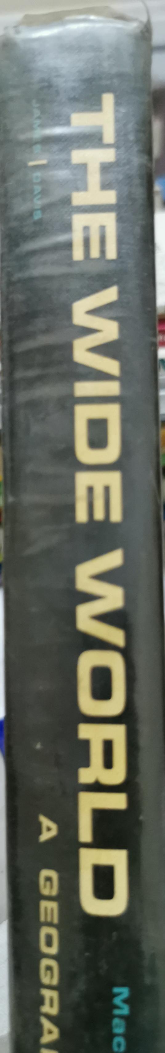 The wide world : a geography: 2nd rev. ed. By Preston E. James and Nelda Davis