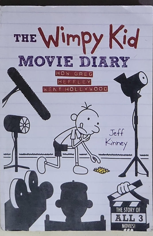 The Wimpy Kid Movie Diary: How Greg Heffley Went Hollywood (Revised & Expanded Edition)