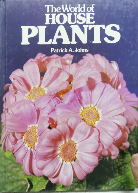 The World of House Plants By Patrick A. Johns