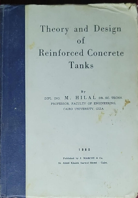 Theory and Design of Reinforced Concrete Tanks