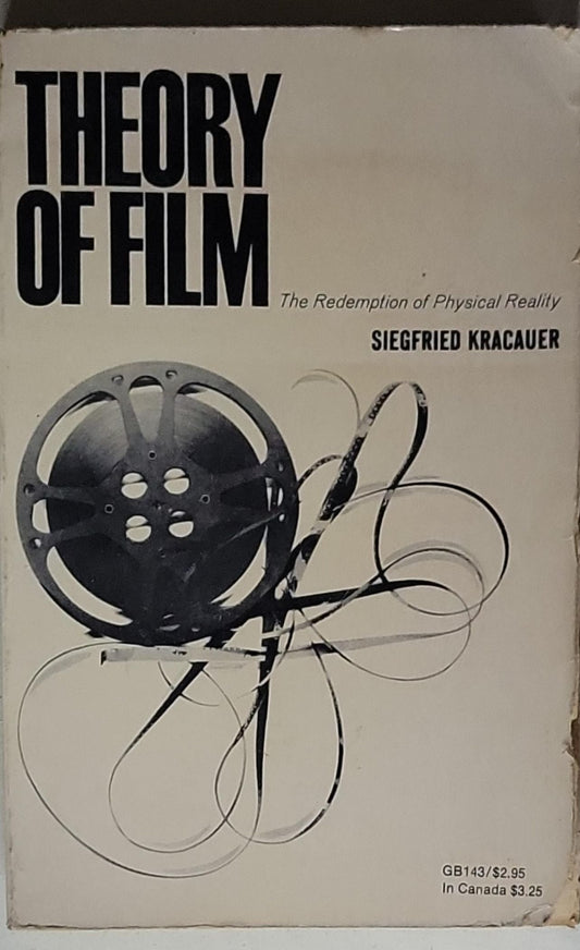 Theory of Film: The Redemption of Physical Reality