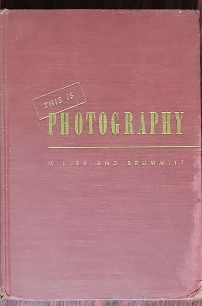 This Is Photography: Its Means and Ends