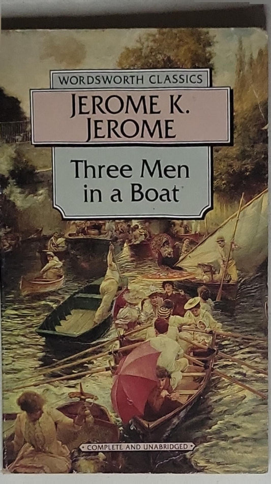 Three Men in a Boat: Wordsworth Classics edition