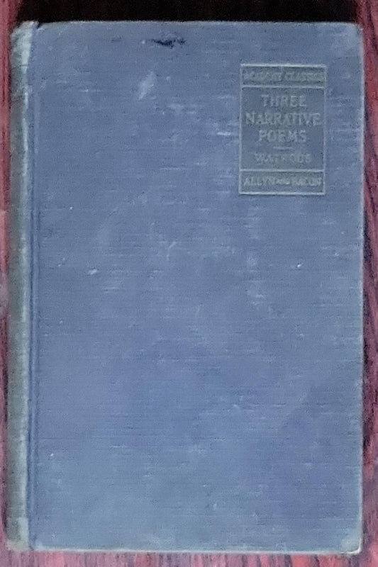 Three Narrative Poems: Coleridge: The Rime of the Ancient Mariner; Arnold: Sohrab and Rustum; Tennyson: Enoch Arden: The Academy Classics